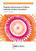 Posgrado internacional en políticas culturales de base comunitaria FLACSO Argentina